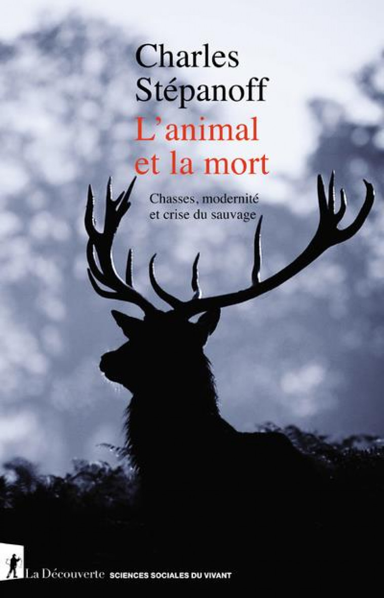L'ANIMAL ET LA MORT - STEPANOFF CHARLES - LA DECOUVERTE
