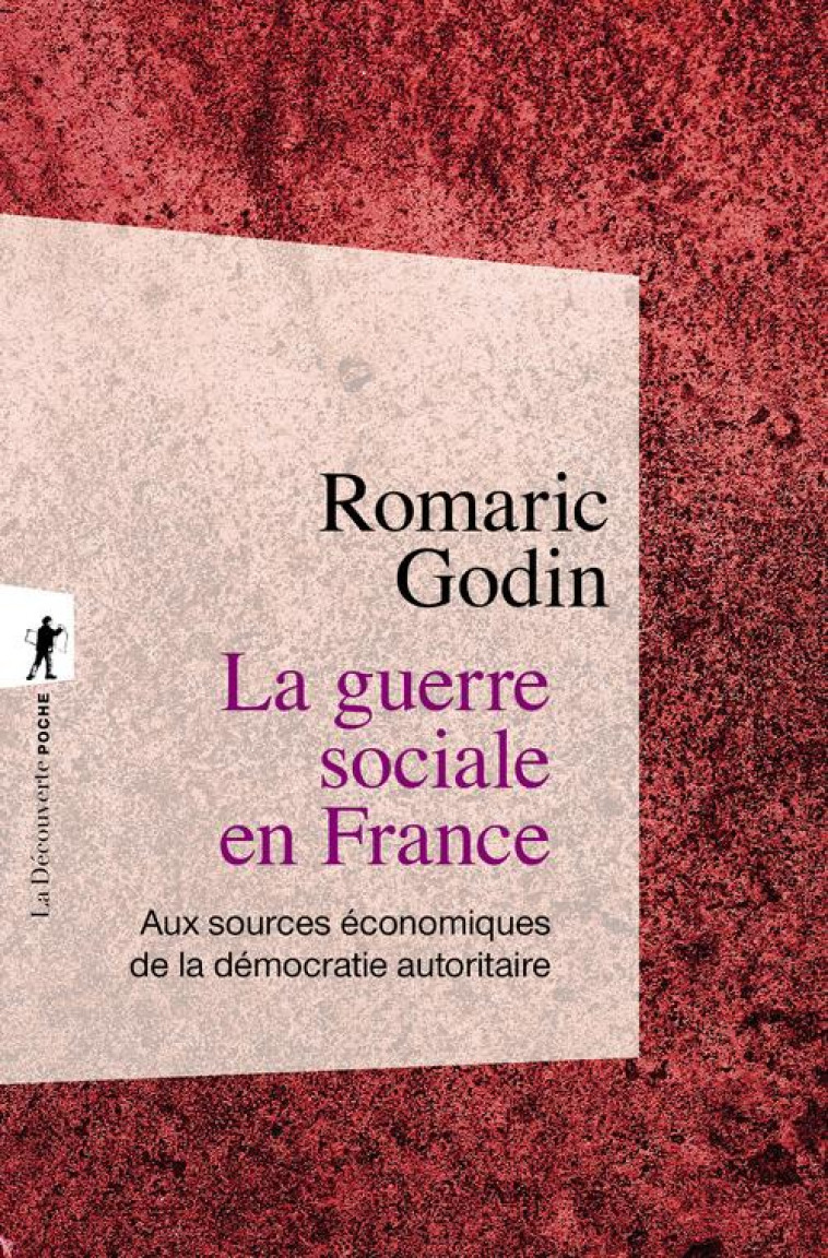 LA GUERRE SOCIALE EN FRANCE - GODIN ROMARIC - LA DECOUVERTE