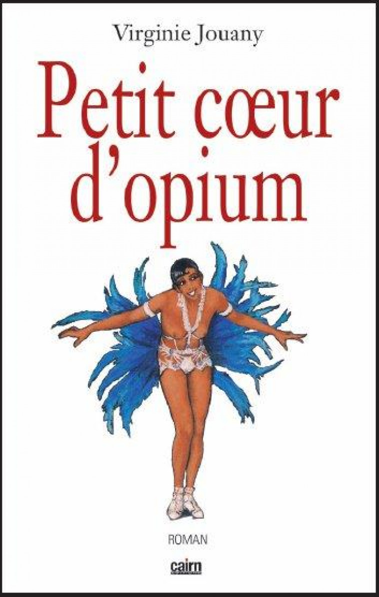 PETIT COEUR D'OPIUM - JOUANY VIRGINIE - CAIRN