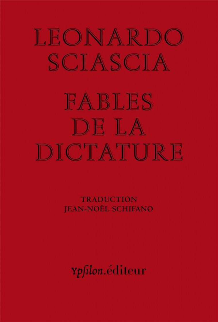 FABLES DE LA DICTATURE - SCIASCIA/PASOLINI - Ypsilon.éditeur