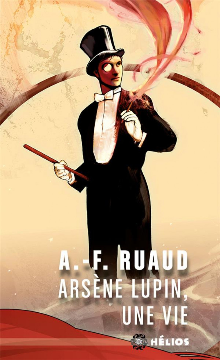 ARSENE LUPIN, UNE VIE - RUAUD ANDRE-FRANCOIS - MOUTONS ELECTR
