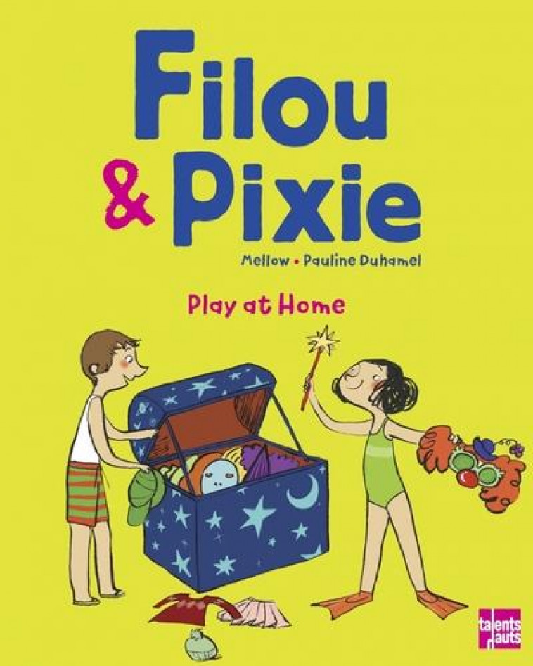 FILOU & PIXIE PLAY AT HOME - BD - MELLOW/DUHAMEL - TALENTS HAUTS