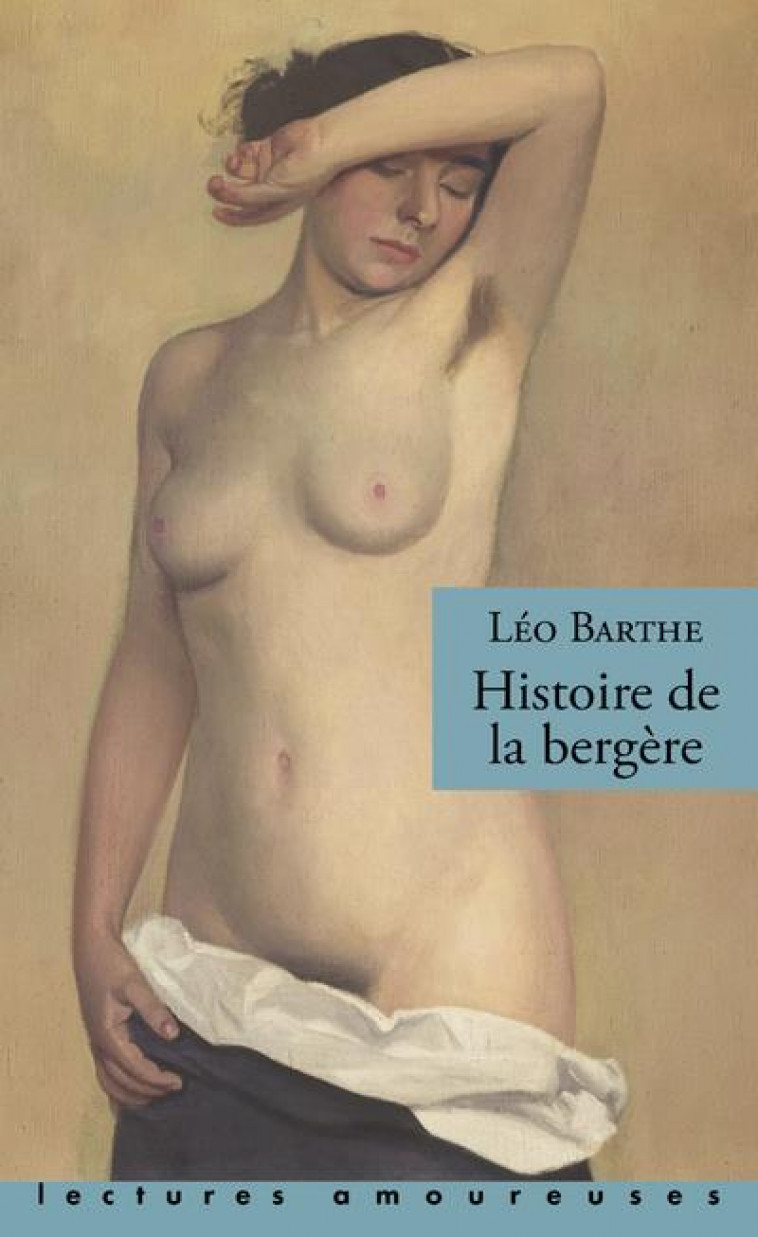 HISTOIRE DE LA BERGERE - BARTHE LEO - LA MUSARDINE
