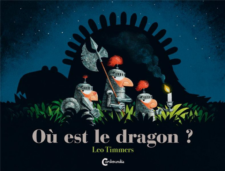 OU EST LE DRAGON ? - TIMMERS LEO - CAMBOURAKIS