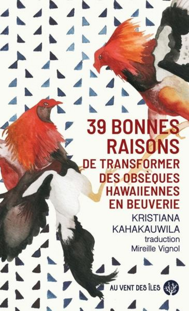 39 BONNES RAISONS DE TRANSFORMER DES OBSEQUES HAWAIIENNES EN - KAHAKAUWILA K. - VENT DES ILES