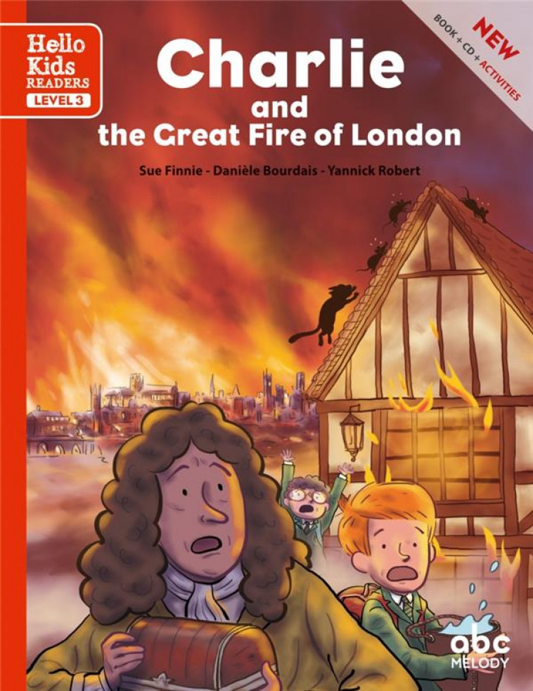 CHARLIE AND THE GREAT FIRE OF LONDON (NOUVE LLE EDITION) - BOURDAIS/FINNIE - ABC melody