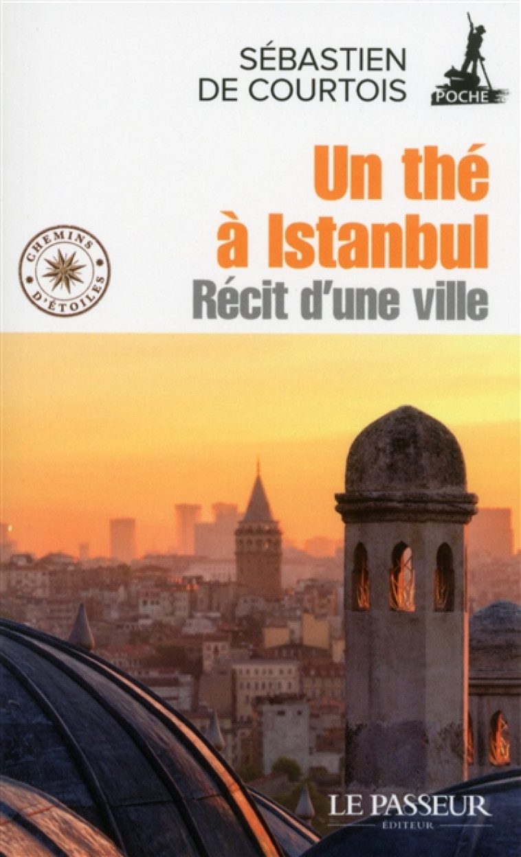 UN THE A ISTANBUL - COURTOIS S D. - Le Passeur éditeur