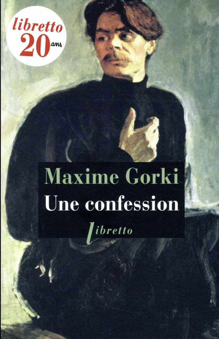 UNE CONFESSION - GORKI MAXIME - LIBRETTO