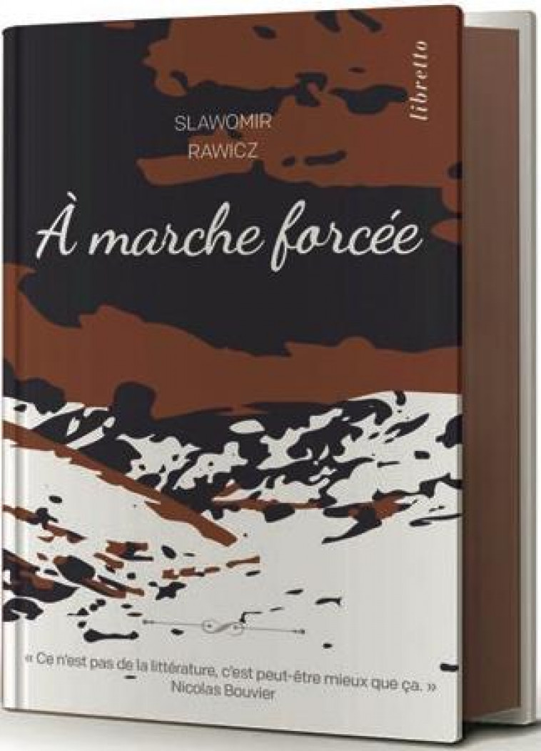 A MARCHE FORCEE - A PIED, DU CERCLE POLAIRE A L'HIMALAYA, 1941-1942 - RAWICZ SLAVOMIR - LIBRETTO