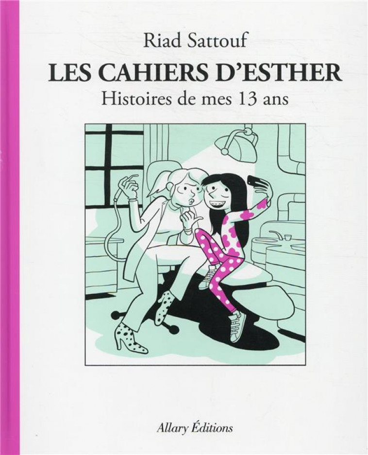 LES CAHIERS D'ESTHER T4 13 ANS - SATTOUF RIAD - ALLARY