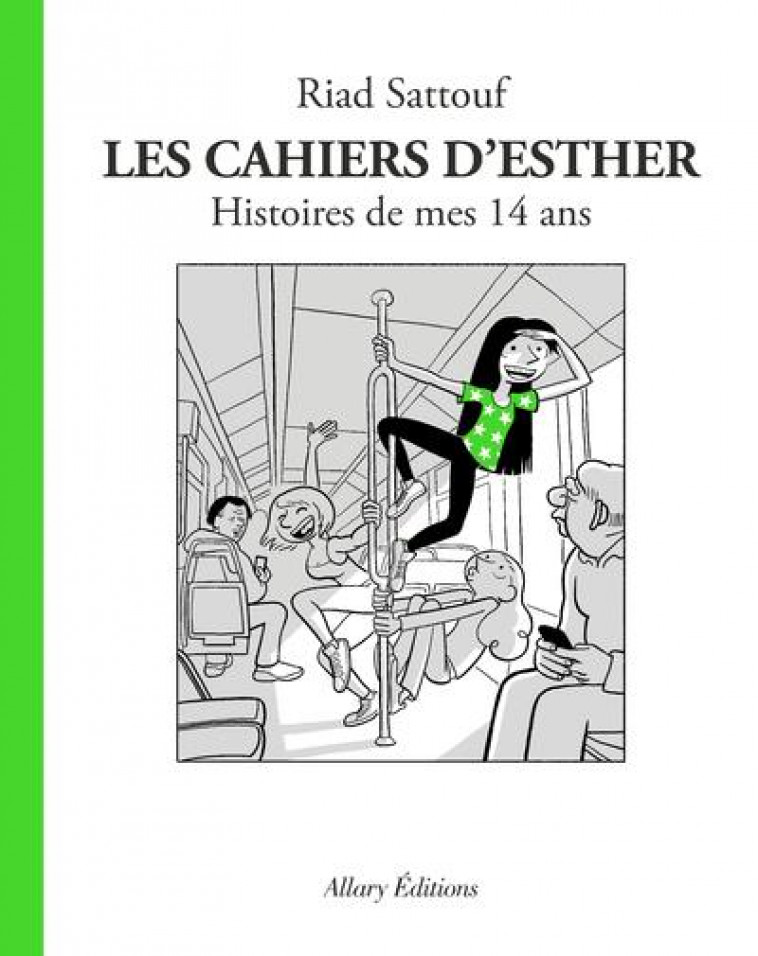 CAHIERS D'ESTHER T05 HISTOIRES DE MES 14 ANS - SATTOUF RIAD - ALLARY