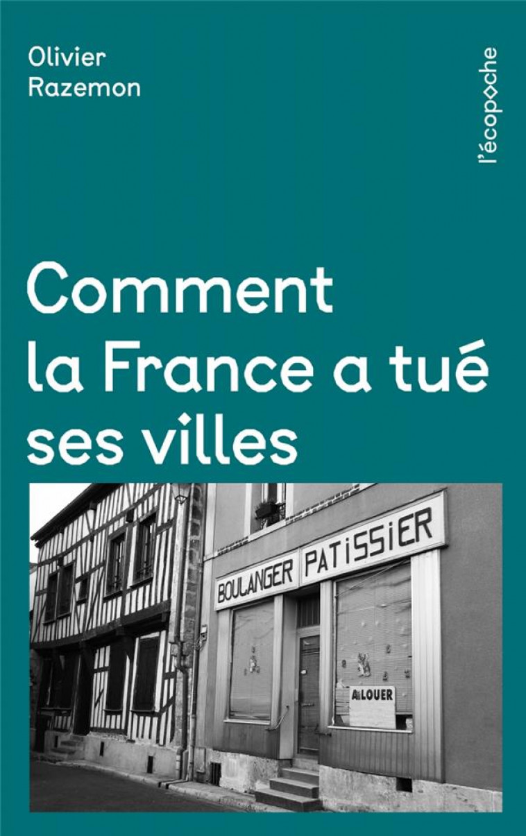 COMMENT LA FRANCE A TUE SES VILLES - RAZEMON OLIVIER - RUE ECHIQUIER