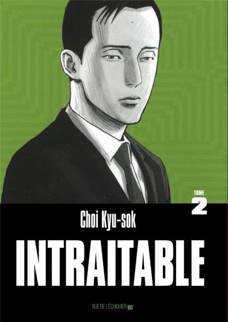 INTRAITABLE  T02 - CHOI KYU-SOK - RUE ECHIQUIER