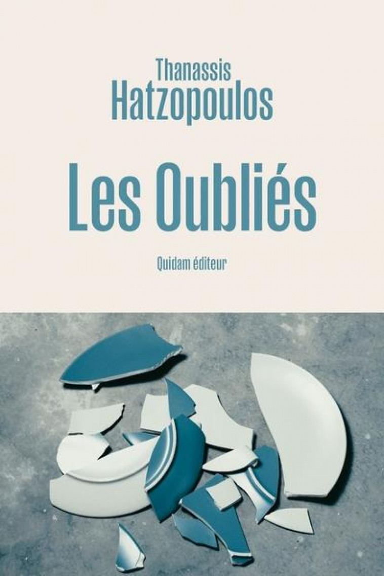 LES OUBLIES - HATZOPOULOS T. - QUIDAM