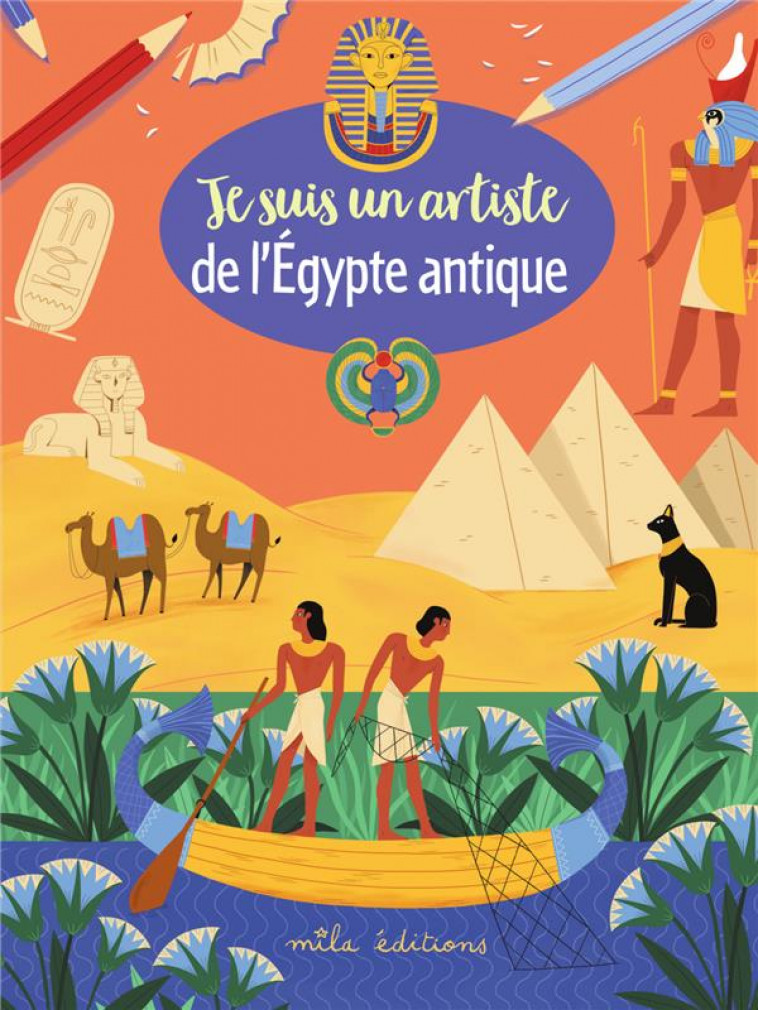 JE SUIS UN ARTISTE DE L'EGYPTE ANTIQUE - COPPIN/VANDERDOODT - MILA