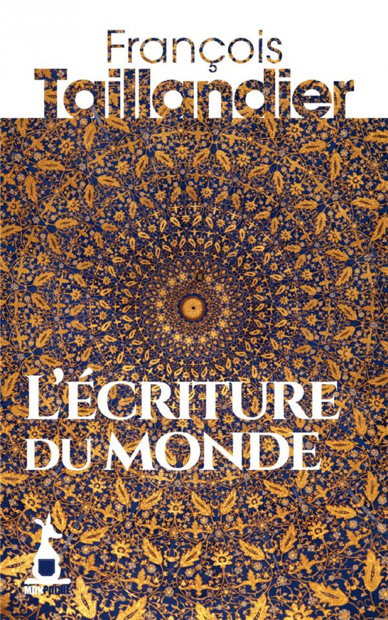 ECRITURE DU MONDE (L) - TAILLANDIER FRANCOIS - MON POCHE