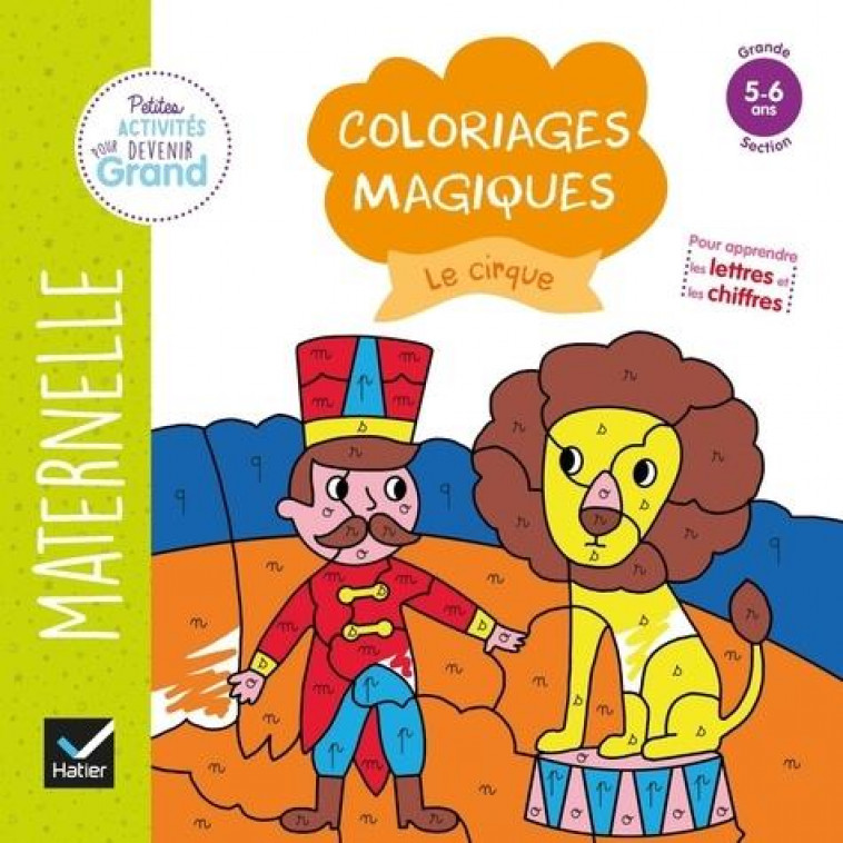 COLORIAGES MAGIQUES - LE CIRQUE GS - DOUTREMEPUICH - HATIER SCOLAIRE