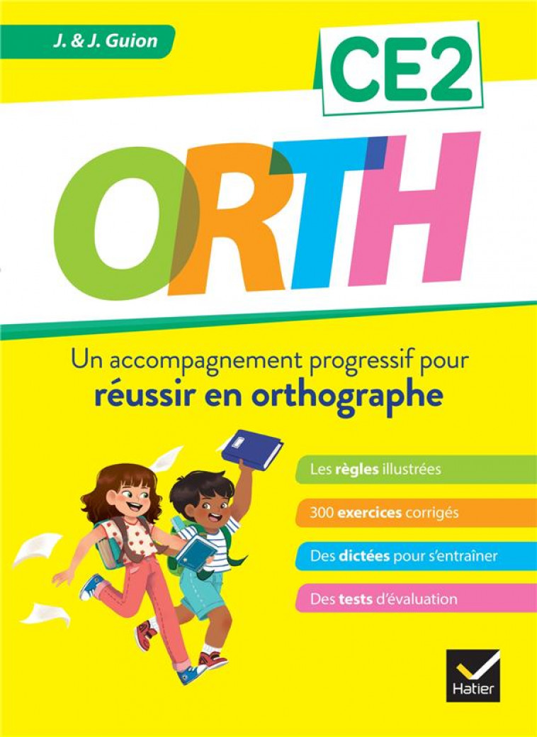ORTH CE2 - REUSSIR EN ORTHOGRAPHE - GUION - HATIER SCOLAIRE