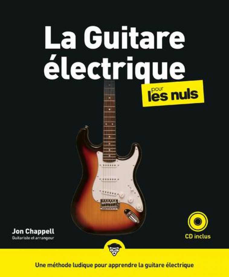 LA GUITARE ELECTRIQUE POUR LES NULS, GRAND FORMAT, 2E ED - CHAPPELL JON - FIRST