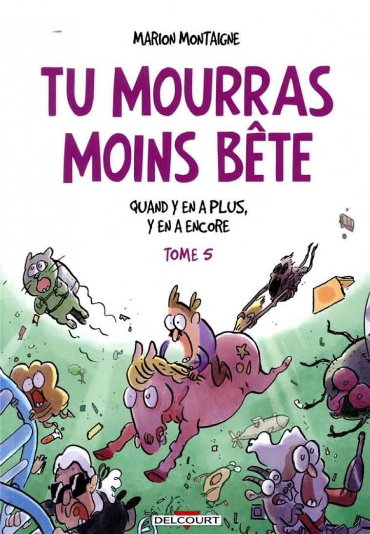 TU MOURRAS MOINS BETE T05 - MONTAIGNE MARION - NC