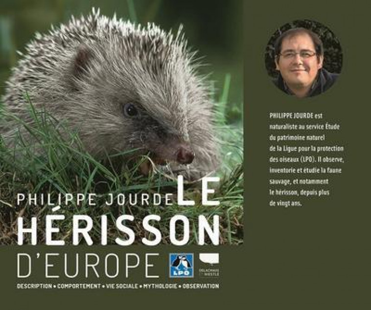 LE HERISSON D'EUROPE - JOURDE PHILIPPE - DELACHAUX