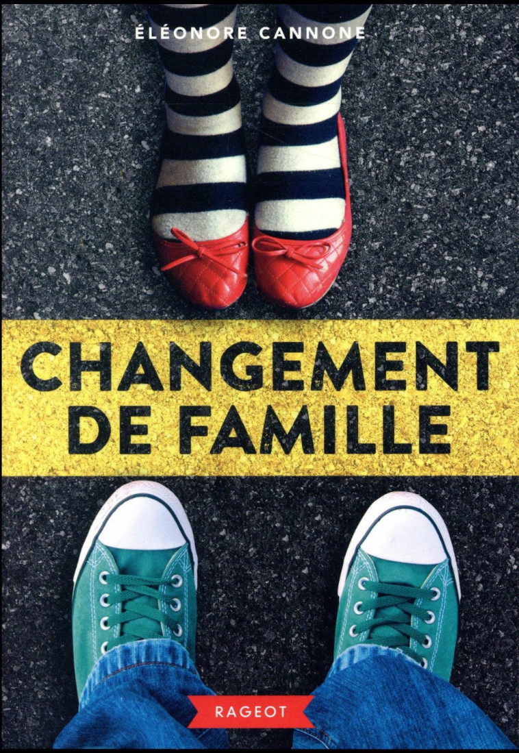 CHANGEMENT DE FAMILLE - CANNONE ELEONORE - Rageot