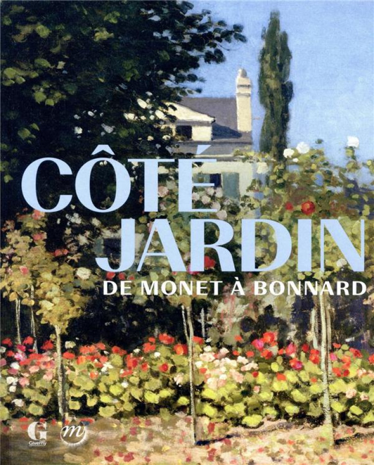 COTE JARDIN. DE MONET A BONNARD - COLLECTIF - RMN