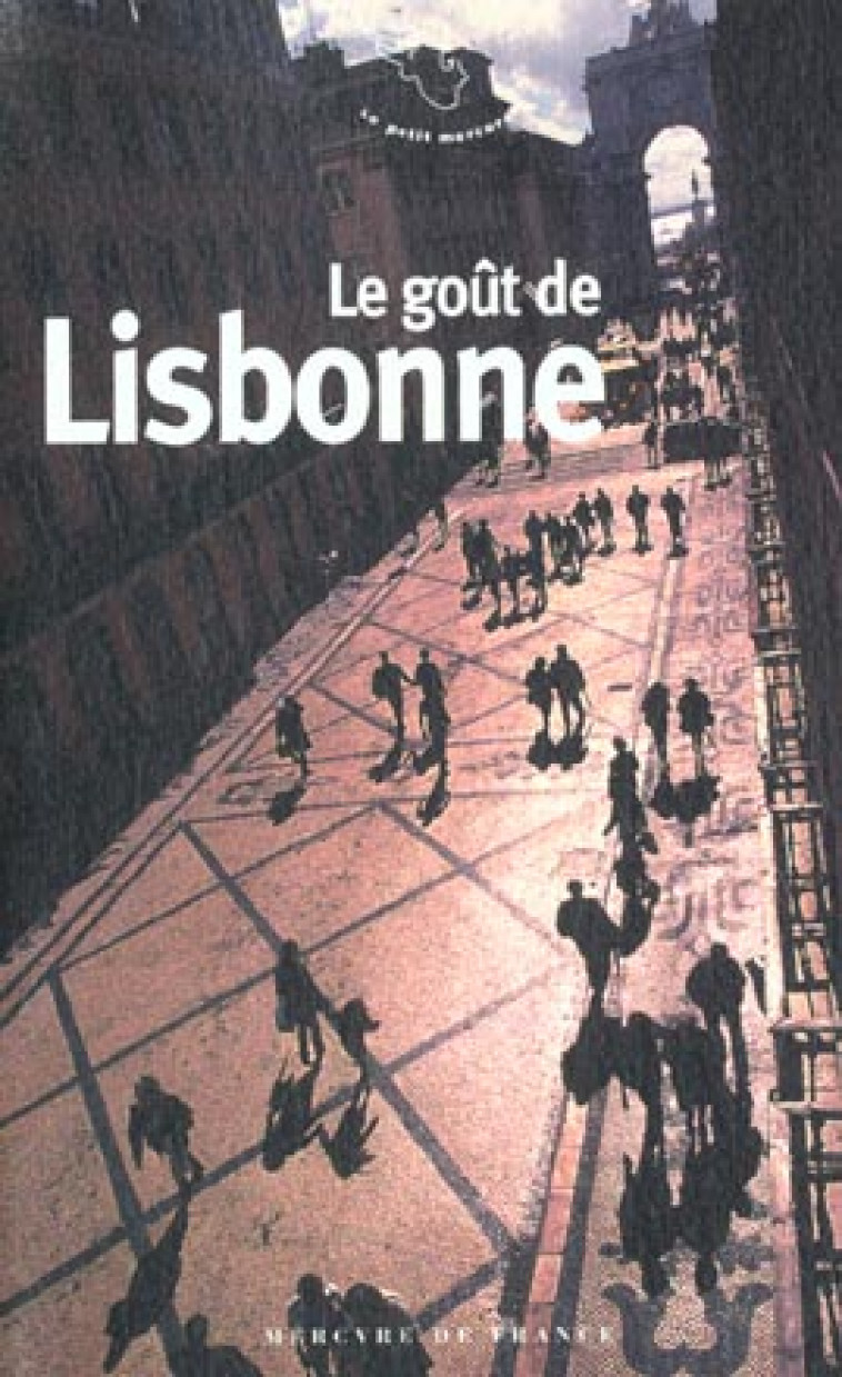 LE GOUT DE LISBONNE - COLLECTIF - MERCURE DE FRAN
