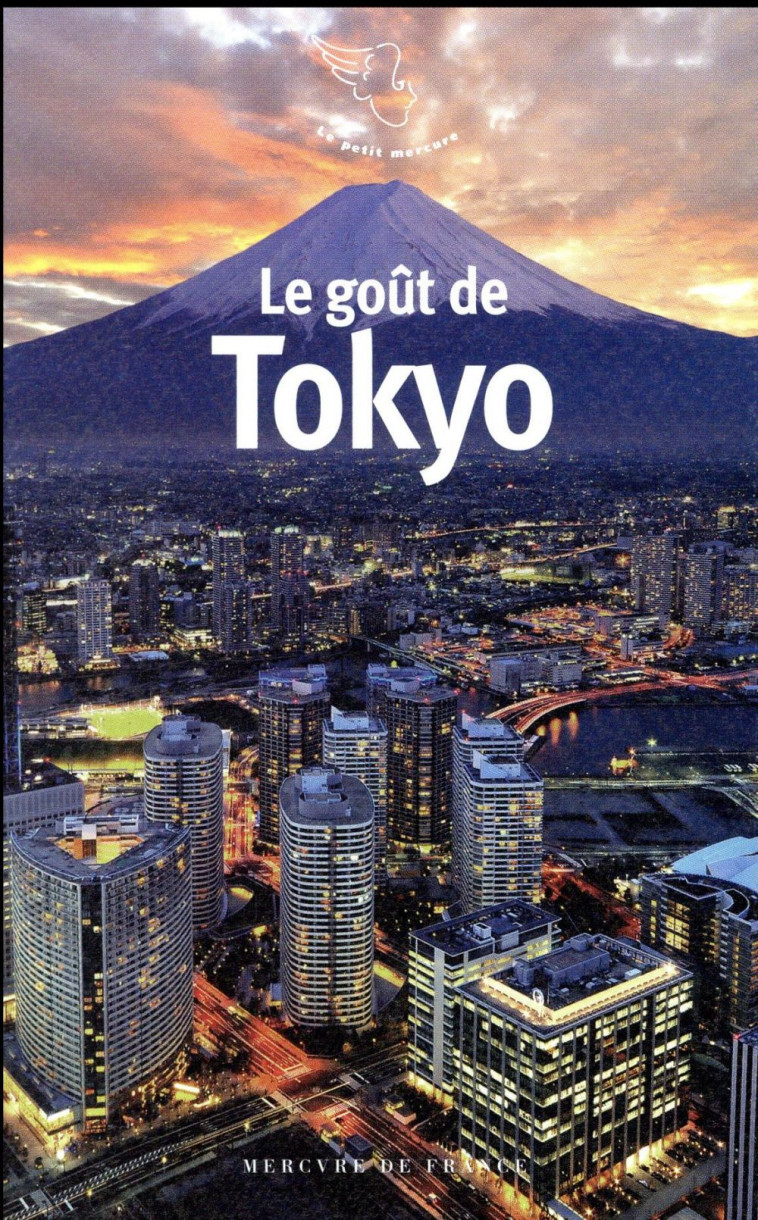 LE GOUT DE TOKYO - COLLECTIF - Mercure de France