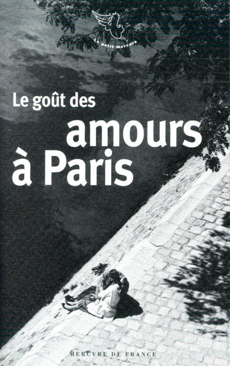 LE GOUT DES AMOURS A PARIS - COLLECTIF - MERCURE DE FRAN