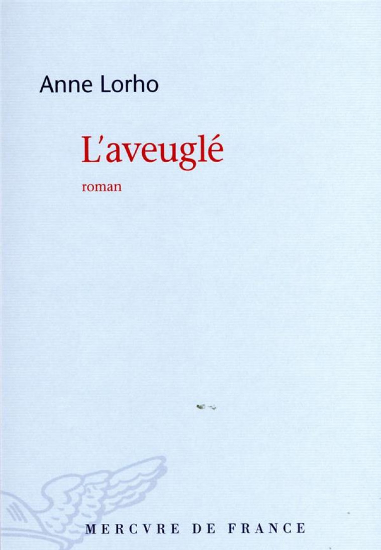 L'AVEUGLE - LORHO ANNE - MERCURE DE FRAN