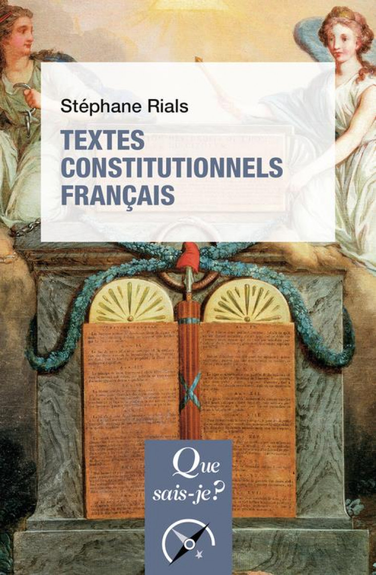 TEXTES CONSTITUTIONNELS FRANCAIS - RIALS STEPHANE - QUE SAIS JE