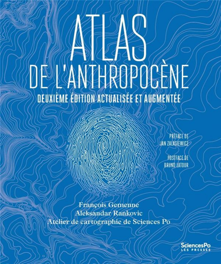 ATLAS DE L'ANTHROPOCENE - 2E EDITION ACTUALISEE ET AUGMENTEE - GEMENNE/RANKOVIC - SCIENCES PO