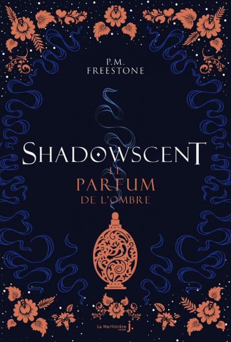 SHADOWSCENT - LE PARFUM DE L'OMBRE - FREESTONE P.M. - MARTINIERE BL