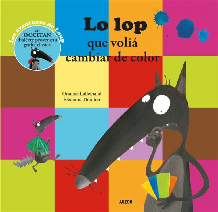LO LOP QUE VOLIA CAMBIAR DE COLOR - TRAD. OCCITAN (COLL. MES PTITS ALBUMS) - LALLEMAND/REYNAUD - Auzou