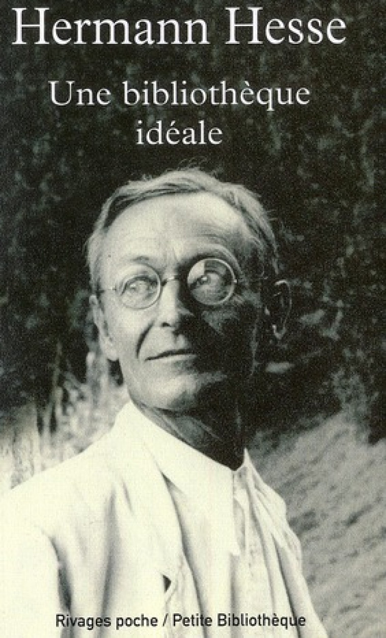 UNE BIBLIOTHEQUE IDEALE - HESSE HERMANN - Rivages