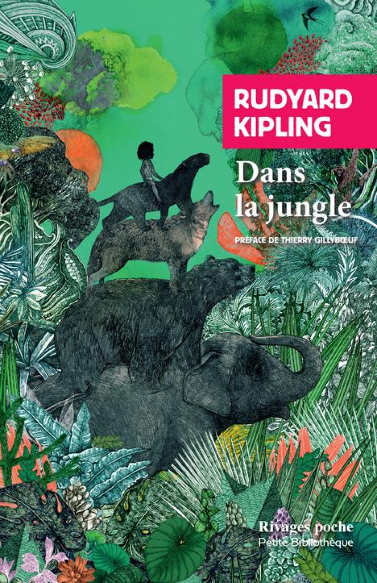 DANS LA JUNGLE - KIPLING/GILLYBOEUF - Rivages