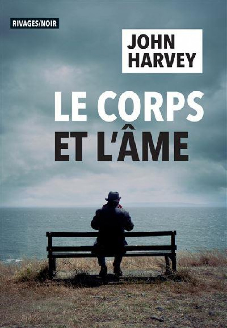 LE CORPS ET L'AME - HARVEY JOHN - Rivages