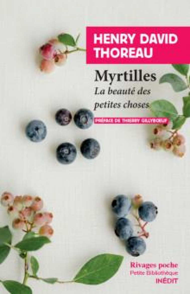 MYRTILLES - L'IMPORTANCE DES PETITES CHOSES - THOREAU/GILLYBOEUF - Rivages