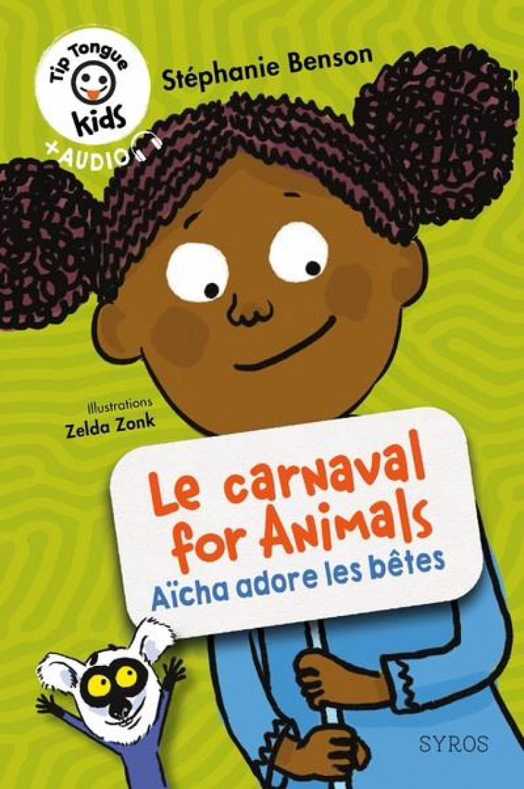 TIP TONGUE KIDS - CARNAVAL FOR ANIMALS (AICHA ADORE LES BETES) - BENSON/ZONK - SYROS