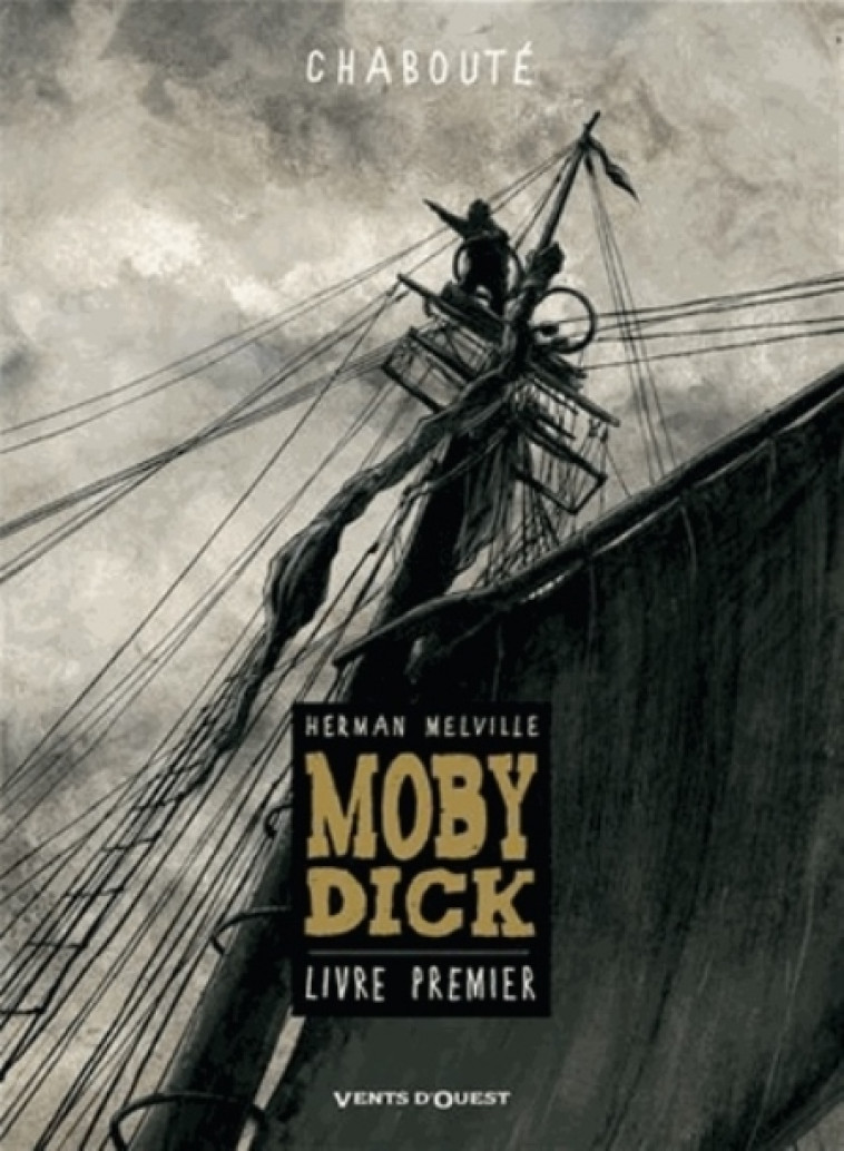 MOBY DICK T1 BD - CHABOUTE CHRISTOPHE - Vents d'ouest
