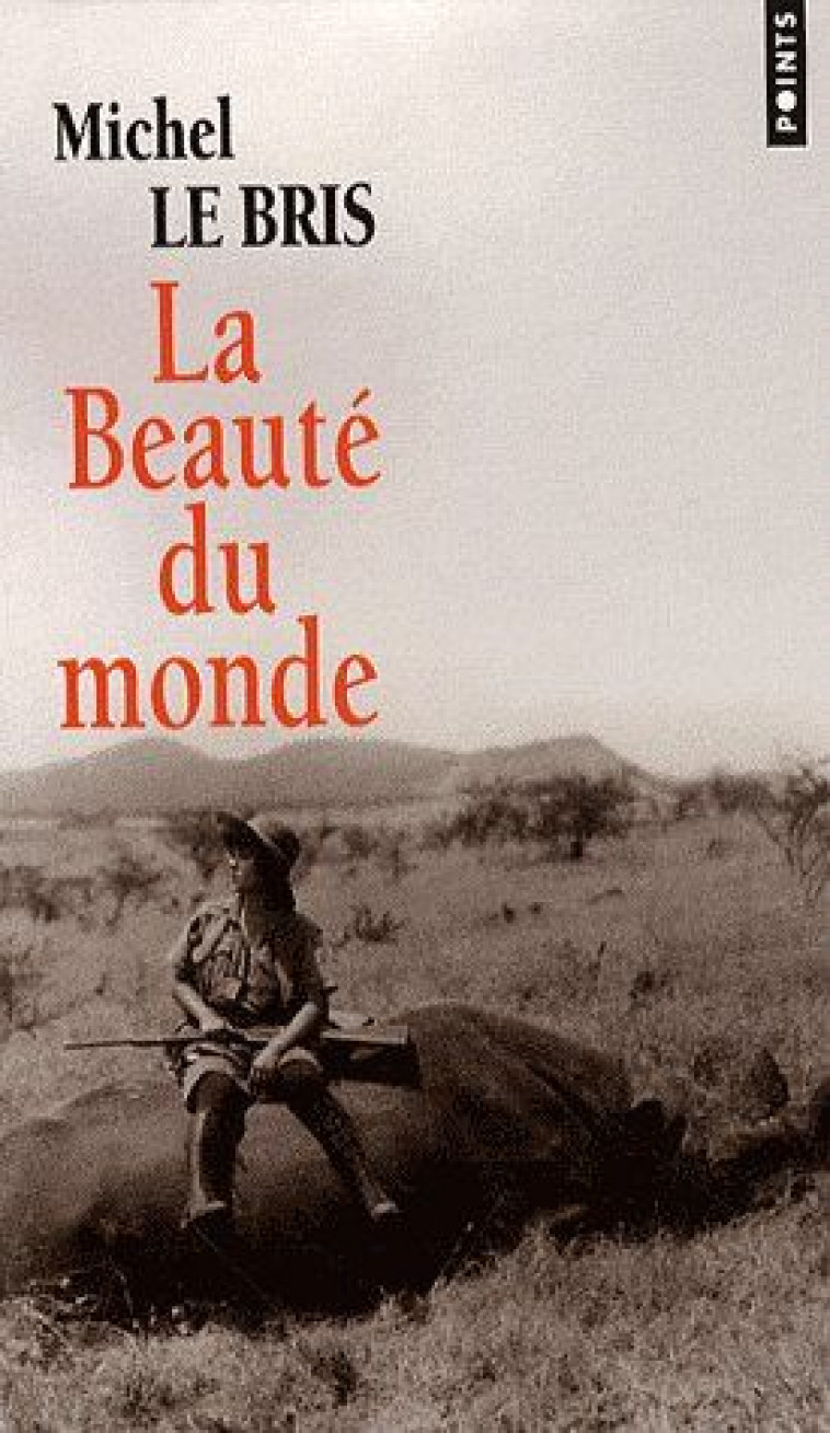 BEAUTE DU MONDE (LA) - LE BRIS MICHEL - POINTS
