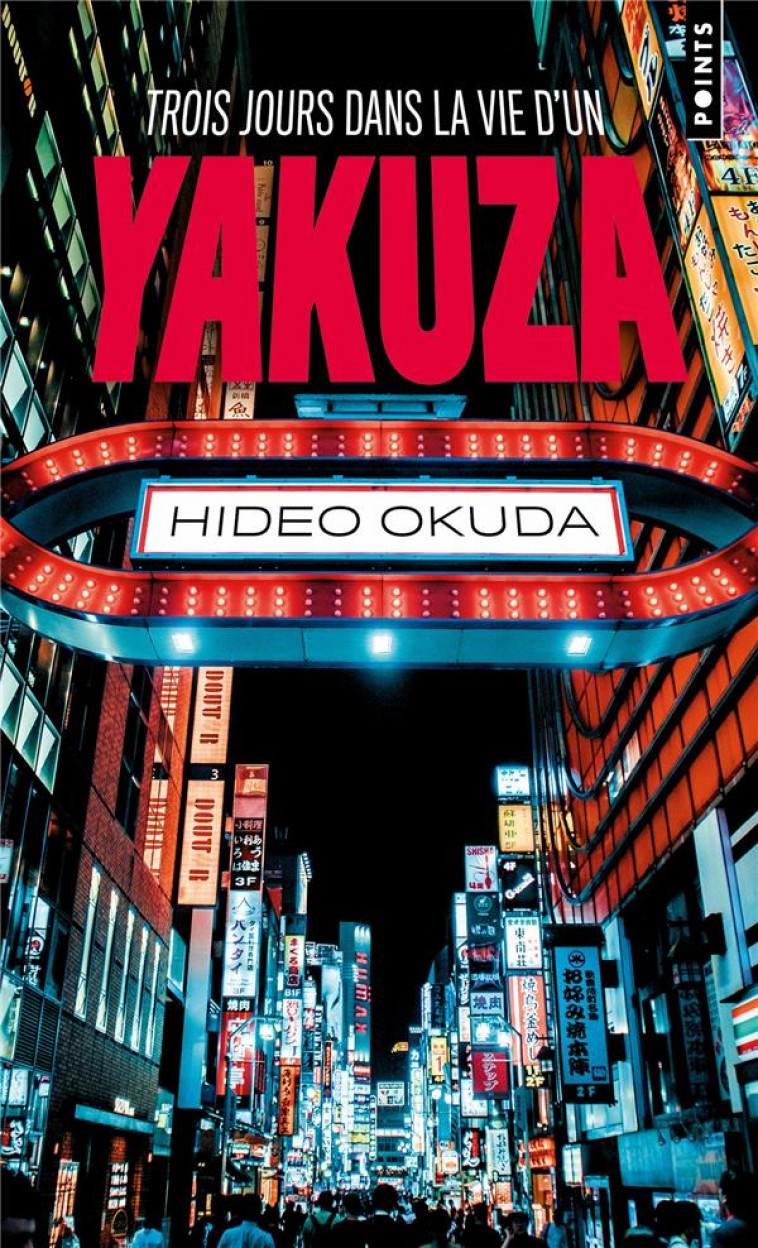 TROIS JOURS DANS LA VIE D'UN YAKUZA - OKUDA HIDEO - POINTS