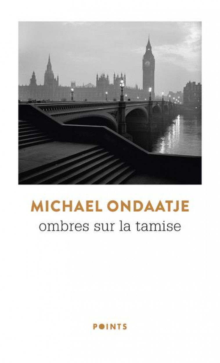 OMBRES SUR LA TAMISE - ONDAATJE MICHAEL - POINTS