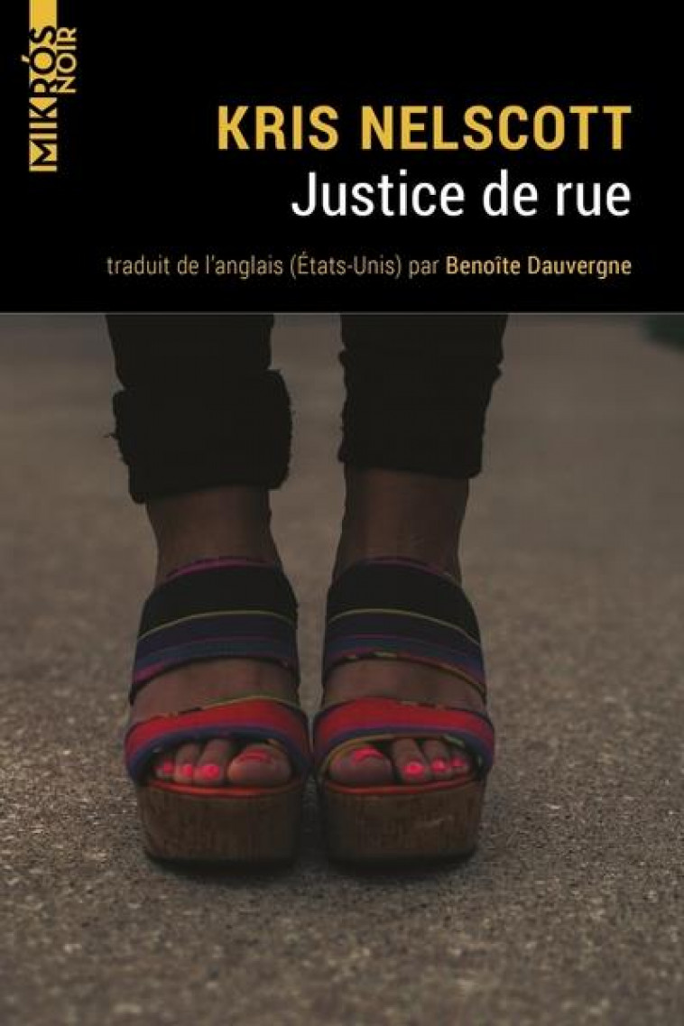 JUSTICE DE RUE - NELSCOTT KRIS - AUBE NOUVELLE