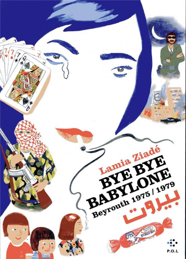 BYE BYE BABYLONE - ZIADE LAMIA - POL