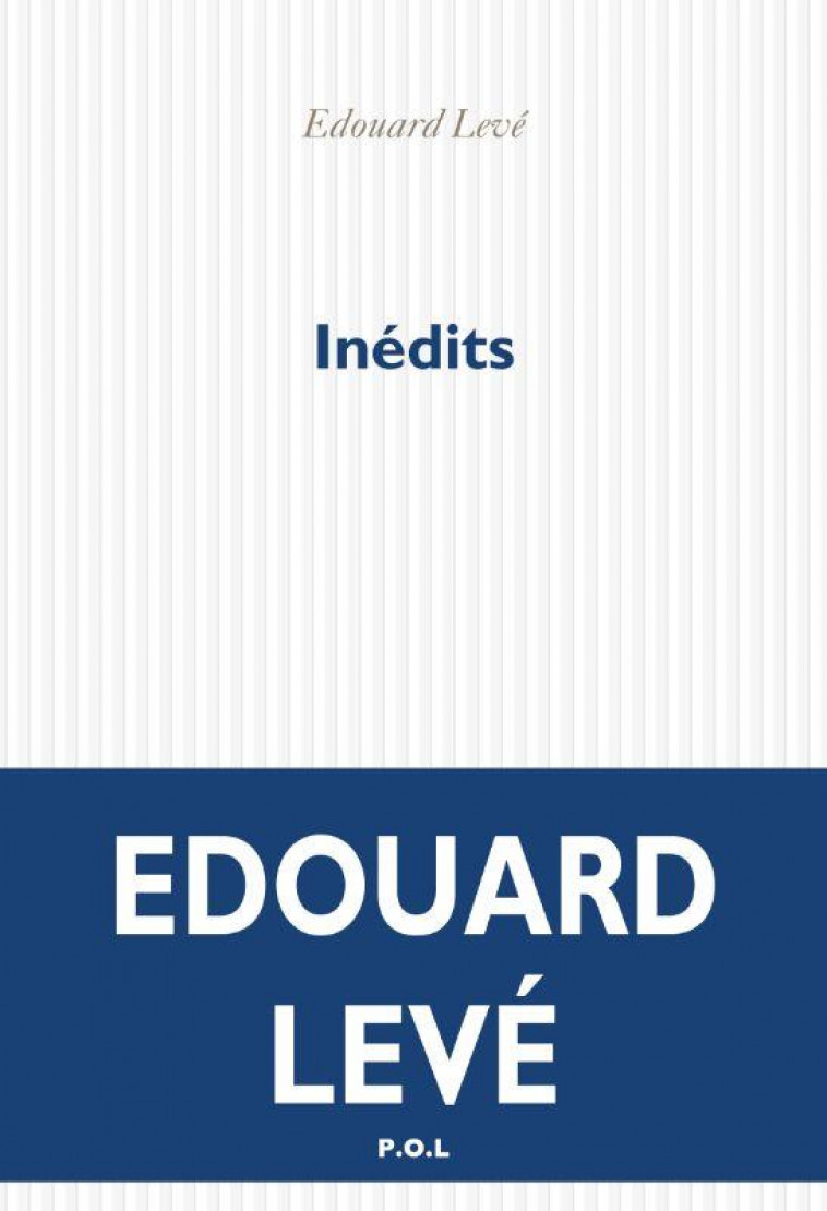 INEDITS - LEVE EDOUARD - POL