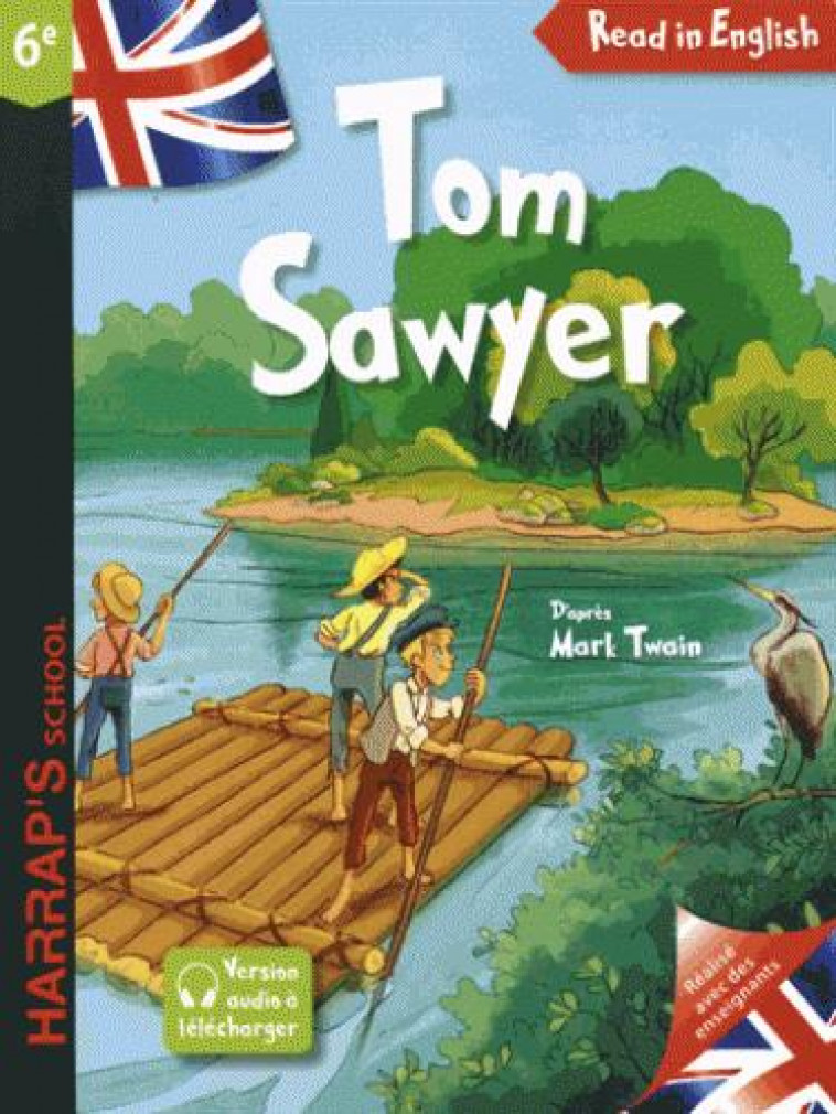 TOM SAWYER - READ IN ENGLISH 6EME - TWAIN/CULLETON/BLAIN - LAROUSSE