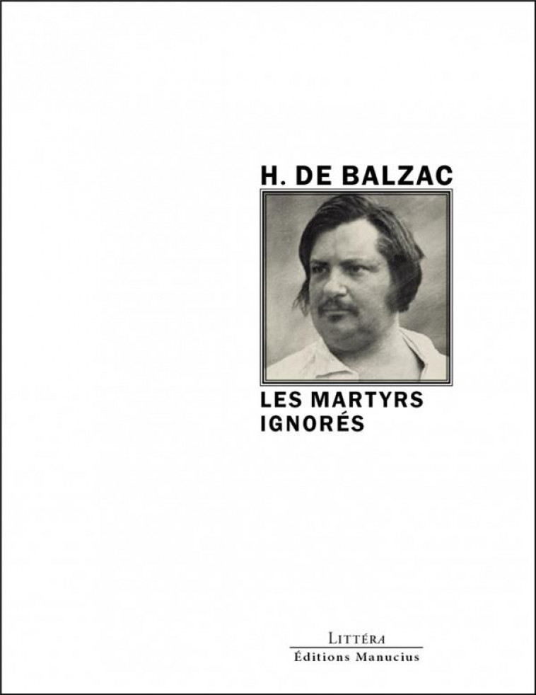 LES MARTYRS IGNORES - BALZAC (DE) HONORE - MANUCIUS