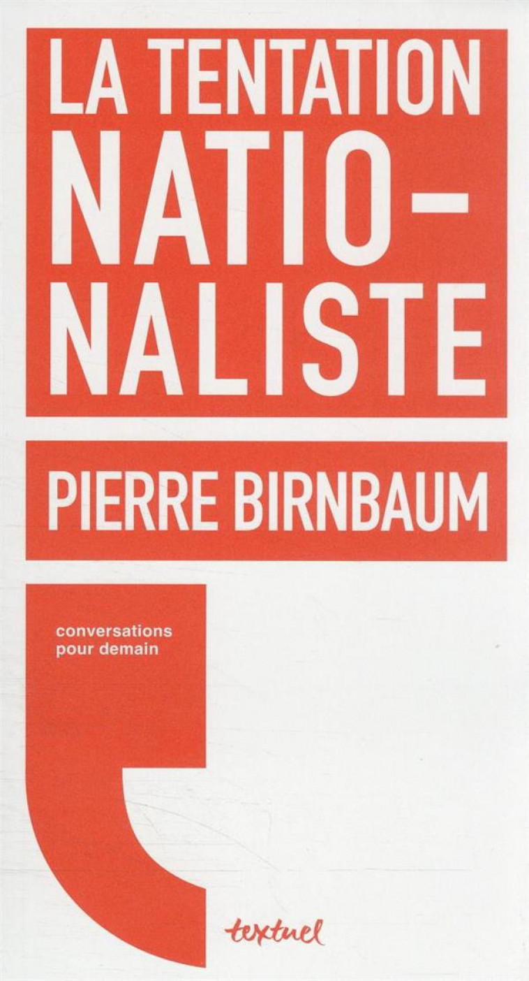LA TENTATION NATIONALISTE - BIRNBAUM/MEYRAN - TEXTUEL